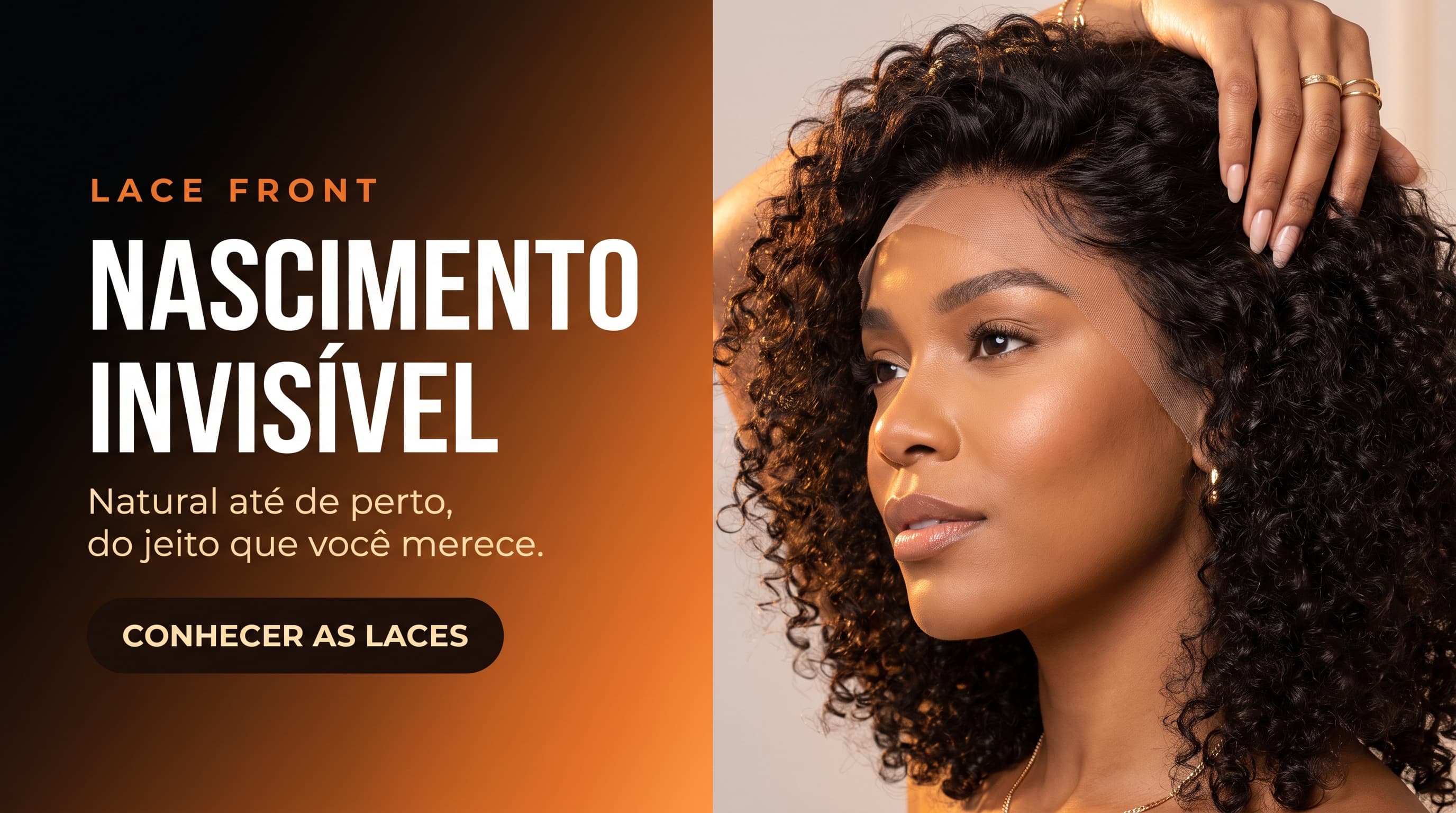 Lace Front — Nascimento invisível